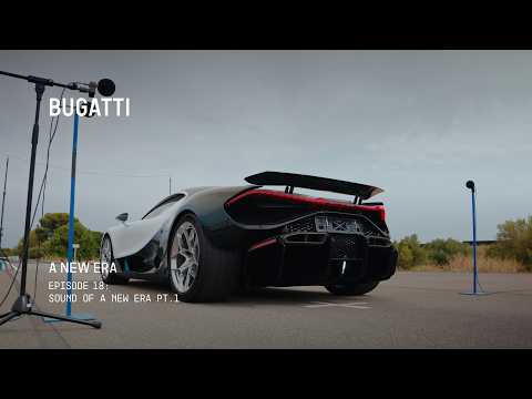 BUGATTI – A NEW ERA: Sound of a New Era Pt.1 thumbnail